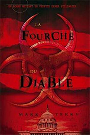 La fourche du diable (Derek Stillwater #1) by Mark Terry