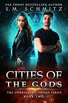 Cities Of The Gods by S.M. Schmitz