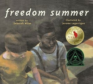 Freedom Summer by Jerome Lagarrigue, Deborah Wiles
