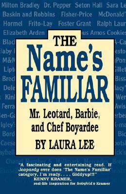 The Name's Familiar by Laura Lee