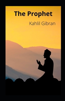 The Prophet illustrated by Kahlil Gibran