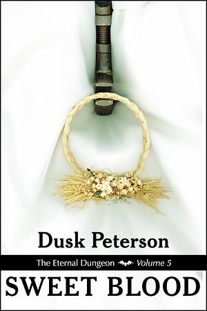 Sweet Blood by Dusk Peterson