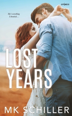 Lost Years by Mk Schiller