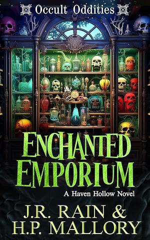 Enchanted Emporium by J.R. Rain, H.P. Mallory