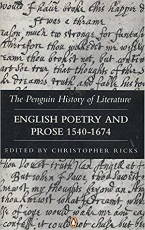 English Poetry and Prose, 1540-1674 by Christopher Ricks