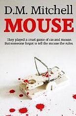 Mouse by D.M. Mitchell