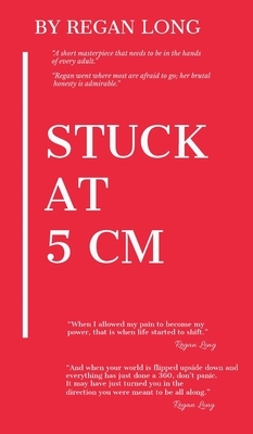 Stuck at 5 CM by Regan Long
