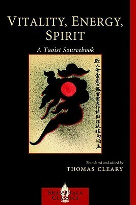 Vitality, Energy, Spirit: A Taoist Sourcebook (Shambhala Dragon Editions) by Thomas Cleary, Peter Turner