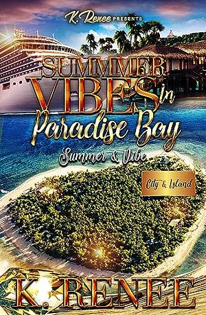 Summer & Vibe by K. Renee