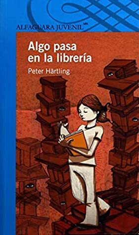 Algo pasa en la librería by Peter Härtling