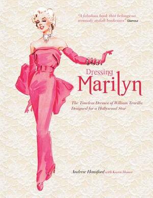 Dressing Marilyn by Karen Homer, Andrew Hansford