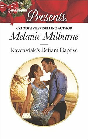 Ravensdale's Defiant Captive by Melanie Milburne