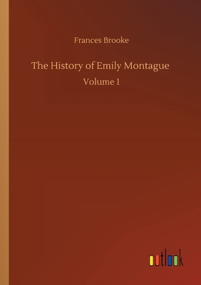 The History of Emily Montague by Frances Brooke