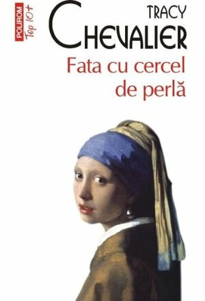 Fata cu cercel de perlă by Tracy Chevalier