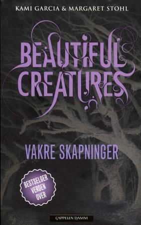 Vakre skapninger by Margareth Stohl, Kami Garcia