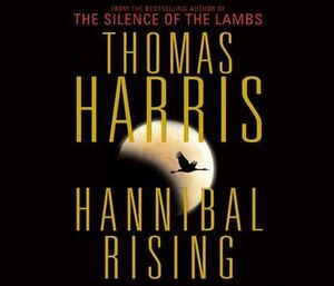 Hannibal Rising: by Thomas Harris