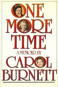 One More Time : A Memoir by Carol Burnett