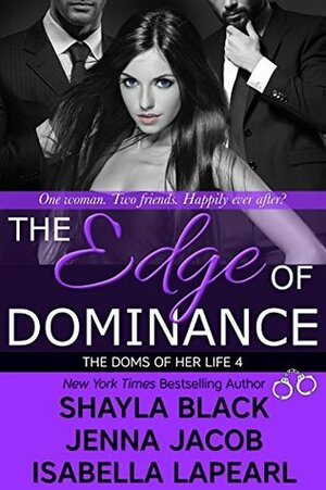 The Edge of Dominance by Jenna Jacob, Isabella LaPearl, Shayla Black