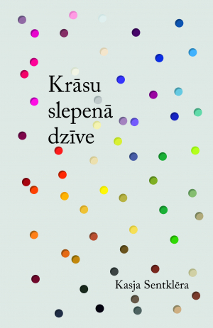 Krāsu slepenā dzīve by Kasja Sentklēra