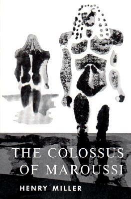 The Colossus of Maroussi by Henry Miller