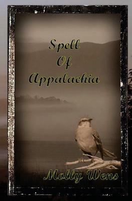 Spell of Appalachia by Molly Wens