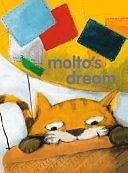 Molto's Dream by Raoul Krischanitz