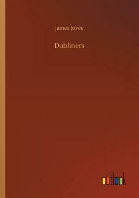 Dubliners by James Joyce