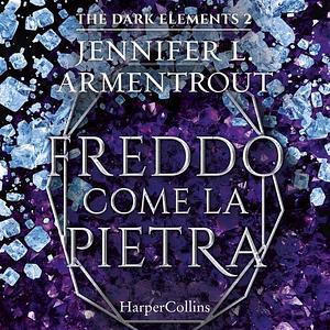 Freddo come la pietra by Jennifer L. Armentrout