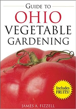 Guide to Ohio Vegetable Gardening by James A. Fizzell