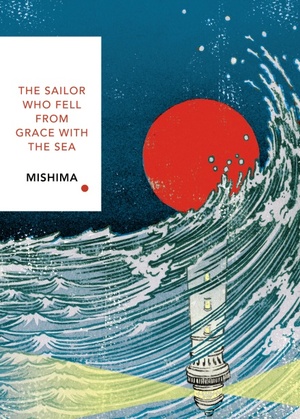 The Sailor Who Fell from Grace With the Sea by Yukio Mishima