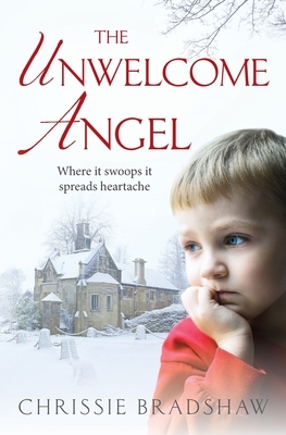 The Unwelcome Angel: An emotionally gripping novella by Chrissie Bradshaw