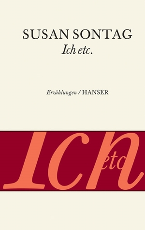 Ich etc. by Susan Sontag