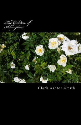 The Garden of Adompha by Clark Ashton Smith