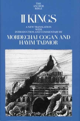 II Kings: A New Translation with Introduction and Commentary by Hayim Tadmor, Mordechai Cogan