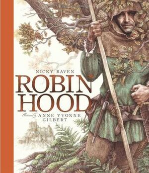 Robin Hood by Nicky Raven, Anne Yvonne Gilbert