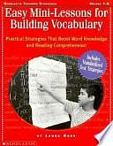 Easy Mini-Lessons for Building Vocabulary: Practical Strategies That Boost Word Knowledge and Reading Comprehension by Laura Robb