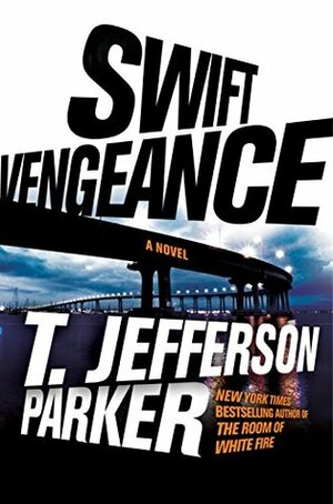 Swift Vengeance by T. Jefferson Parker