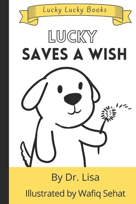 Lucky Shares a Wish: Lucky Lucky Books by Lisa Rusczyk