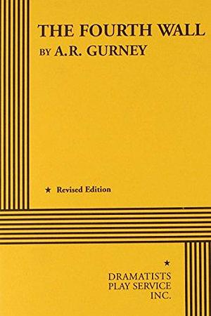 The Fourth Wall by Albert Ramsdell Gurney
