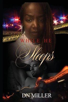 While He Sleeps by Danielle Miller