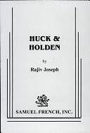 Huck and Holden by Rajiv Joseph