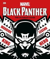 Marvel Black Panther: The Ultimate Guide by D.K. Publishing