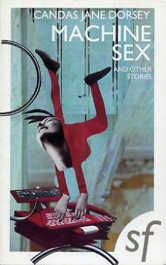 Machine Sex: And Other Stories by Candas Jane Dorsey