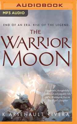 The Warrior Moon by K. Arsenault Rivera