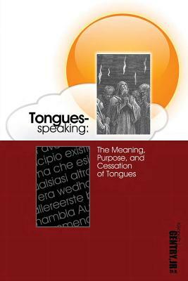 Tongues-Speaking by Kenneth L. Gentry