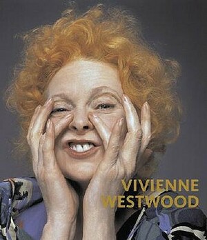 Vivienne Westwood by Claire Wilcox