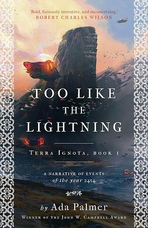 Too Like the Lightning by Ada Palmer