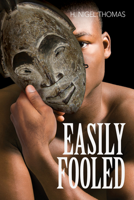 Easily Fooled by H. Nigel Thomas