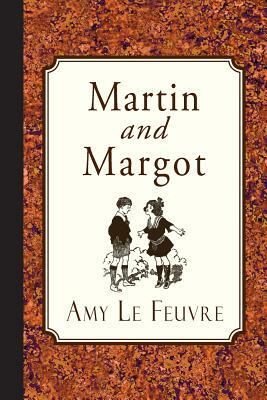 Martin and Margot by Amy Le Feuvre