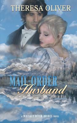 Mail-Order Husband by Theresa Oliver
